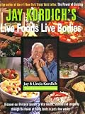Jay Kordich`s Live Foods - Live Bodies