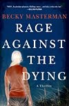 Rage Against the Dying