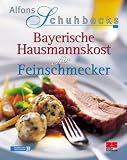 Image of Alfons Schuhbecks Bayerische Hausmannskost für Feinschmecker