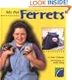 My Pet Ferrets (All About Pets)