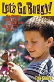Let's Go Buggy!: The Ultimate Family Guide to Insect Zoos and Butterfly Houses