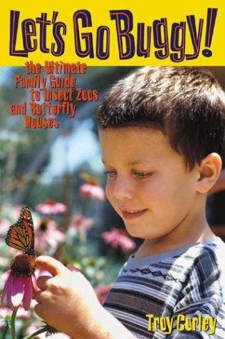City Travel Guides Discounted  Books : Let's Go Buggy!: The Ultimate Family Guide to Insect Zoos and Butterfly Houses