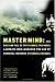 : Master Mind: The Rise and Fall of Fritz Haber, the Nobel Laureate Who Launched the Age of Chemical Warfare