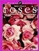 Book Roses: A Growing Guide for Easy, Colorful Gardens (Burpee Basics)