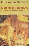 M�ditations �rotiques : Essai sur Emmanuel Levinas
