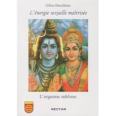 Energie sexuelle ma�tris�e (L') : Orgasme sublime (L')