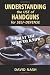 Understanding the USE of Handguns for Self-Defense