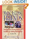 Making & Keeping Friends: Ready-to-Use Lessons, Stories, and Activities for Building Relationships, Grades 4-8