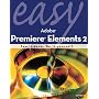 Easy Adobe Premiere Elements 2