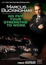 Marcus Buckingham: Go Put Your Strengths to Work