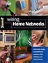 Wiring Home Networks: How to Plan, Design, and Install Home Computer, Video, Telephone, and Audio Systems