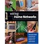 Wiring Home Networks: How to Plan, Design, and Install Home Computer, Video, Telephone, and Audio Systems