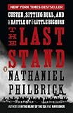 The Last Stand: Custer, Sitting Bull, and the Battle of the Little Bighorn
