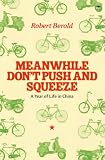 Meanwhile Don't Push and Squeeze