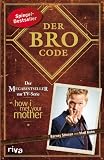 Der Bro Code: Das Buch zur TV-Serie "how i met your mother" - Barney Stinson, Matt Kuhn