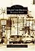 Cruisin' the Original Woodward Avenue (MI) (Images of America) by Woodward Heritage Team