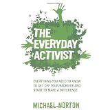 The Everyday Activistby Michael Norton
