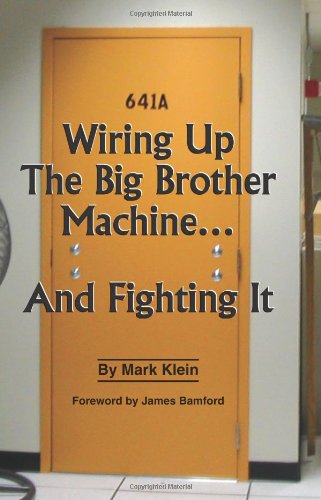 wiring up the big brother machineand fighting it
