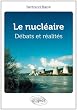 le Nucl�aire D�bats & R�alit�s
