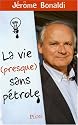 La vie (presque) sans pétrole