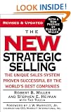 The New Strategic Selling: The Unique Sales System Proven Successful by the World's Best Companies