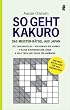 So geht Kakuro: Das Meister-R�tsel aus Japan