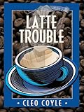 Latte Trouble