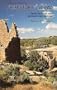 Canyon Country Prehistoric Indians: Their Cultures, Ruins, Artifacts and Rock Art
