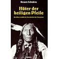 H�ter der Heiligen Pfeile: Red Hat erz�hlt die Geschichte der Cheyenne