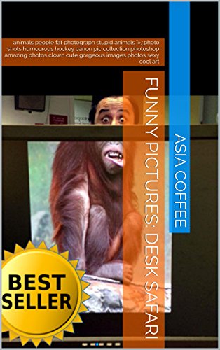 Funny Pictures: Desk Safari: animals people fat photograph stupid animals ï»¿photo shots humourous hockey canon pic collection photoshop amazing photos ... photos sexy cool art (Stupid Photos Book 3)