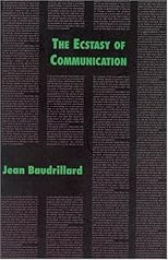 The Ecstasy of Communication (Foreign Agents)