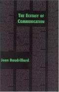 The Ecstasy of Communication (Foreign Agents)
