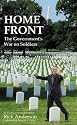Home Front: The Government's War on Soldiers : A Report on How America's Weapons, Medicines, and Bureaucracies of Mass Destruction Harm our Troops and Veterans