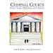 Criminal Courts: Structure, Process, and Issues