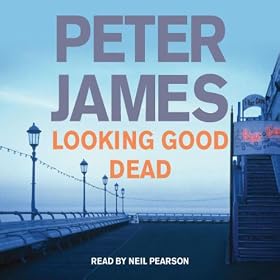 Looking Good Dead: DS Roy Grace Mystery, Book 2