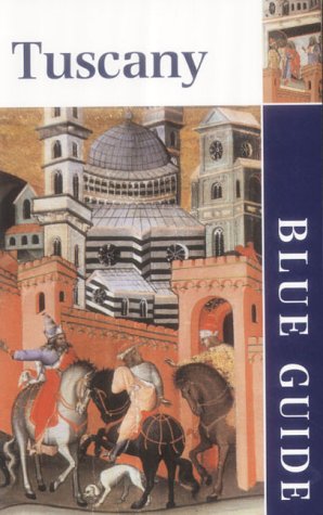 City Travel Guides Discounted  Books : Blue Guide Tuscany (4th edn)
