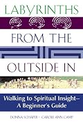 Labyrinths from the Outside in: Walking to Spiritual Insight, a Beginner's Guide