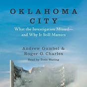 Oklahoma City: What the Investigation Missed - and Why It Still Matters | [Andrew Gumbel, Roger G. Charles]