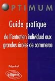 Guide pratique de l entretien individuel aux grandes écoles de commerce