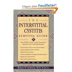 The Interstitial Cystitis Survival Guide: Your Guide to the Latest Treatment Options and Coping Strategies