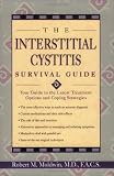 The Interstitial Cystitis Survival Guide: Your Guide to the Latest Treatment Options and Coping Strategies