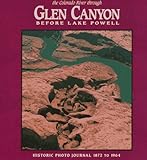 The Colorado River Through Glen Canyon: Before Lake Powell