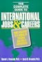Complete Guide to International Jobs & Careers: Your Passport to a World of Exciting and Exotic Employment (Complete Guide to International Jobs and Careers)