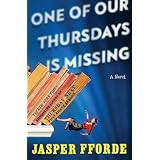 One of Our Thursdays Is Missing: A Novelvon "Jasper Fforde"
