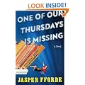 One of Our Thursdays Is Missing: A Novel