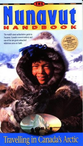 City Travel Guides Discounted  Books : The Nunavut handbook: Travelling in Canada's Arctic