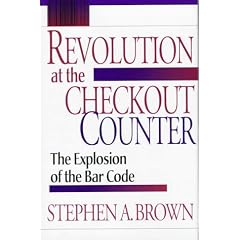 Revolution at the Checkout Counter: The Explosion of the Bar Code (Wertheim Publications in Industrial Relations)