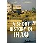 A Short History of Iraq: From 636 to the Present
