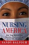 Nursing America: One Year Behind the Nursing Stations of an Inner-City Hospital
