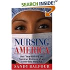 Nursing America: One Year Behind the Nursing Stations of an Inner-City Hospital by Sandy Balfour